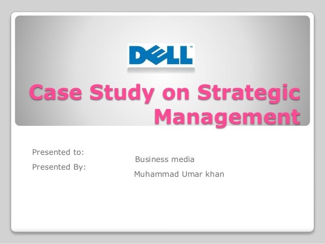 Case Study On Strategic Management Case Study On Strategic Management