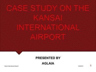 8/3/2019Kanai International Airport 1
PRESENTED BY
AGLAIA
 