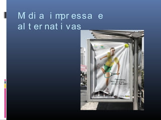 M di a i m essa e
 í          pr
al t er nat i vas
 