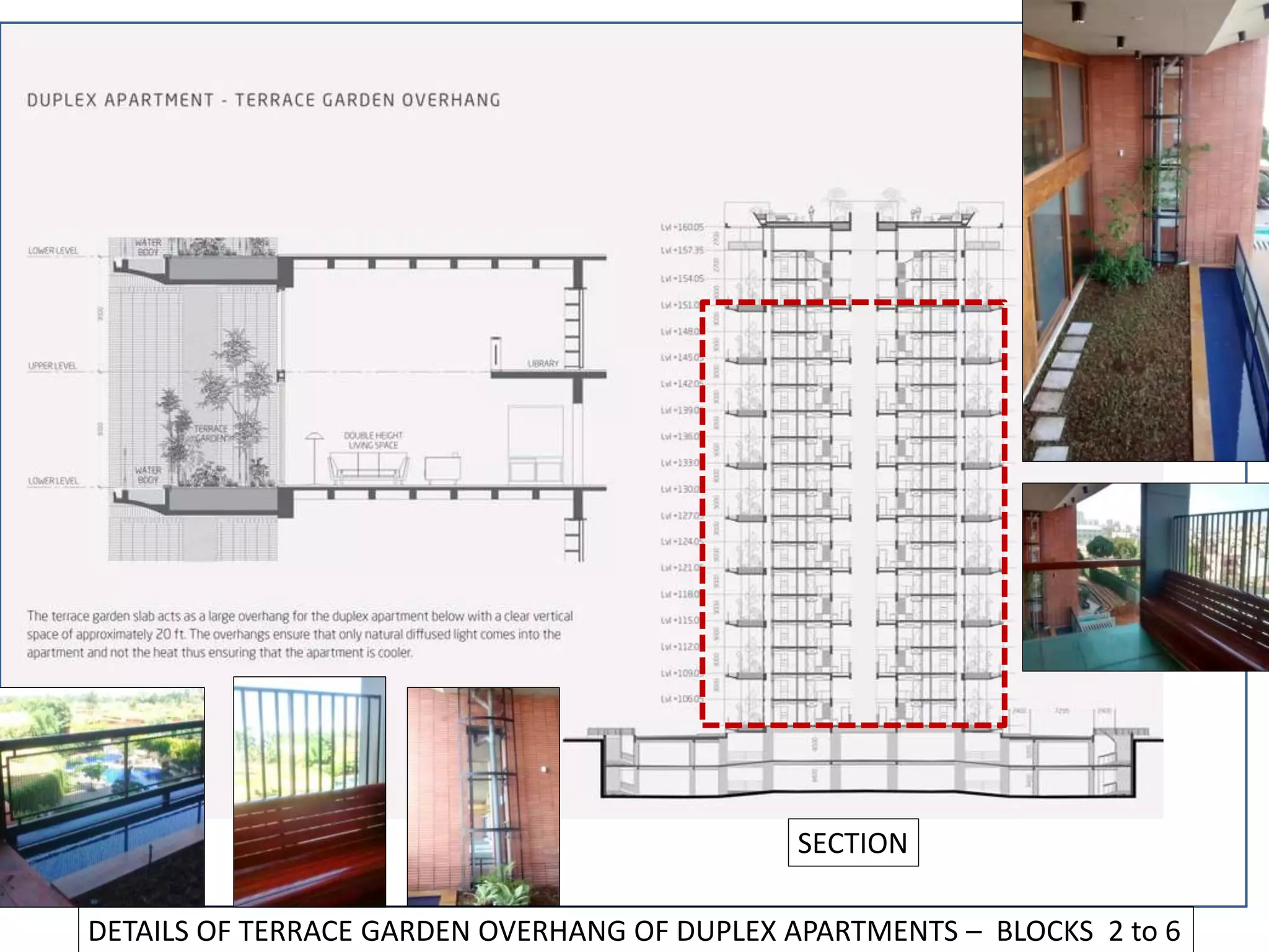 DETAILS OF TERRACE GARDEN OVERHANG OF DUPLEX APARTMENTS – BLOCKS 2 to 6
SECTION
 