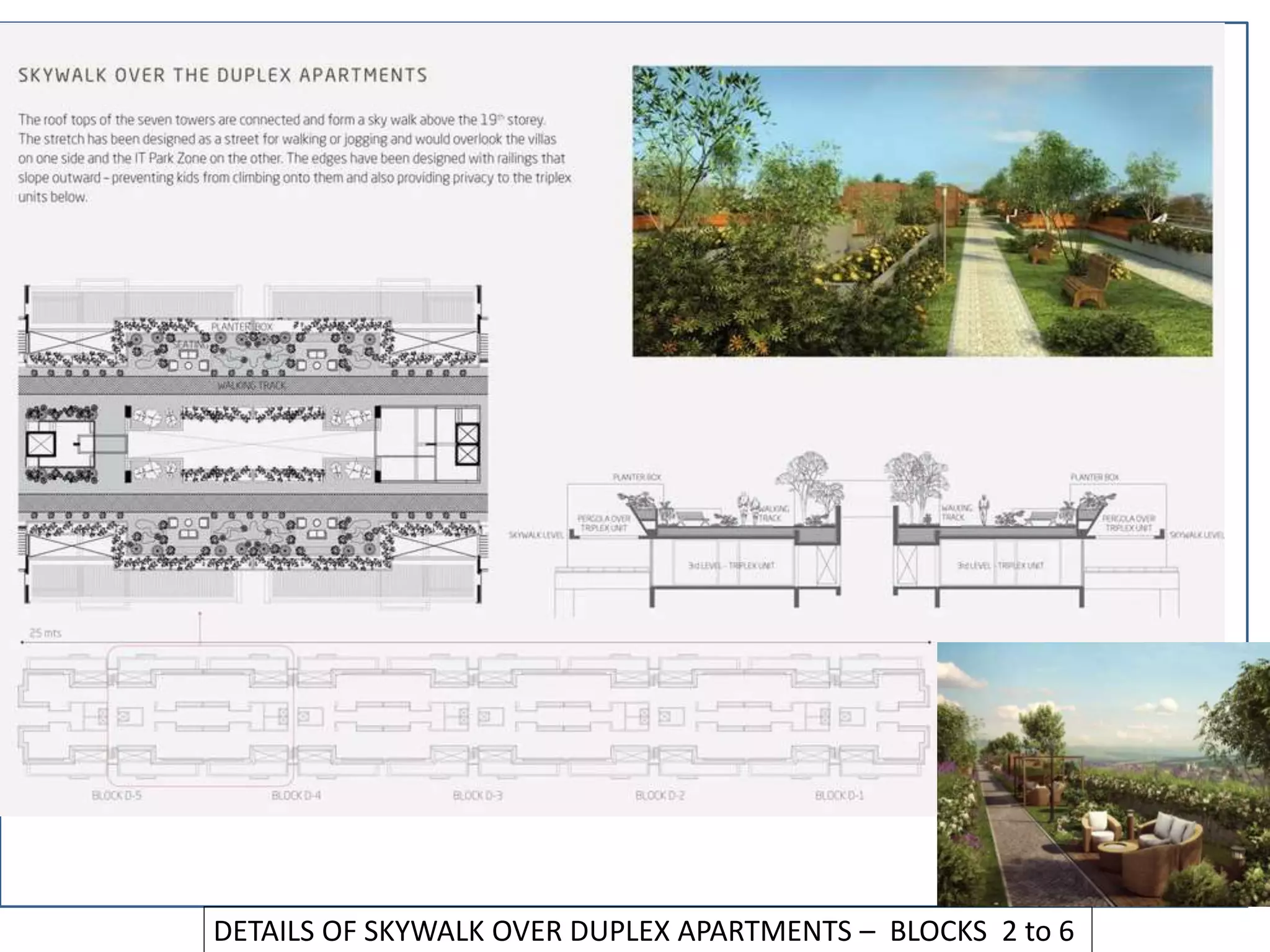 DETAILS OF SKYWALK OVER DUPLEX APARTMENTS – BLOCKS 2 to 6
 