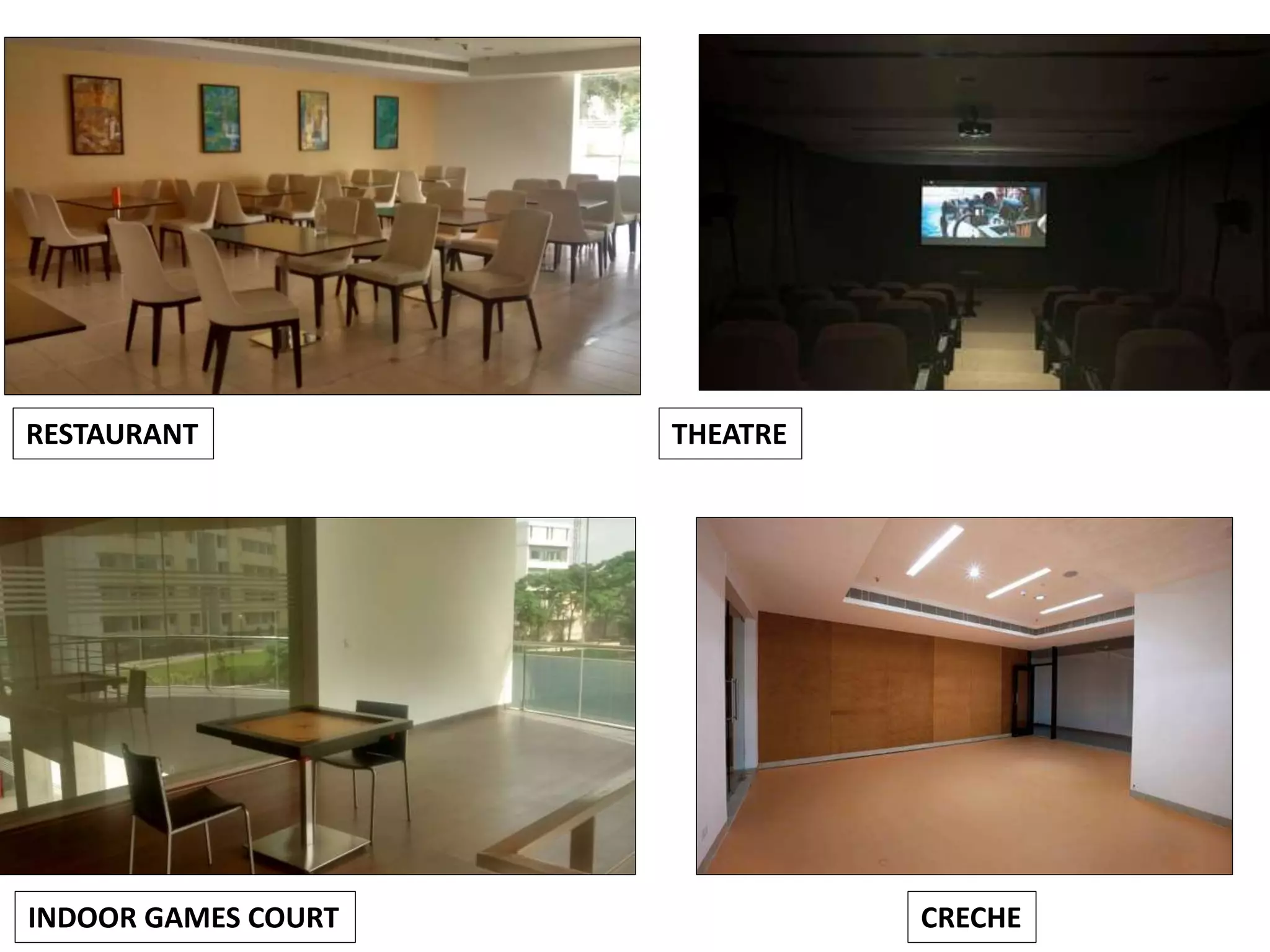 RESTAURANT THEATRE
INDOOR GAMES COURT CRECHE
 