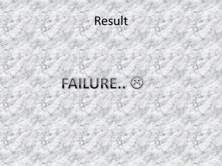 Result

 