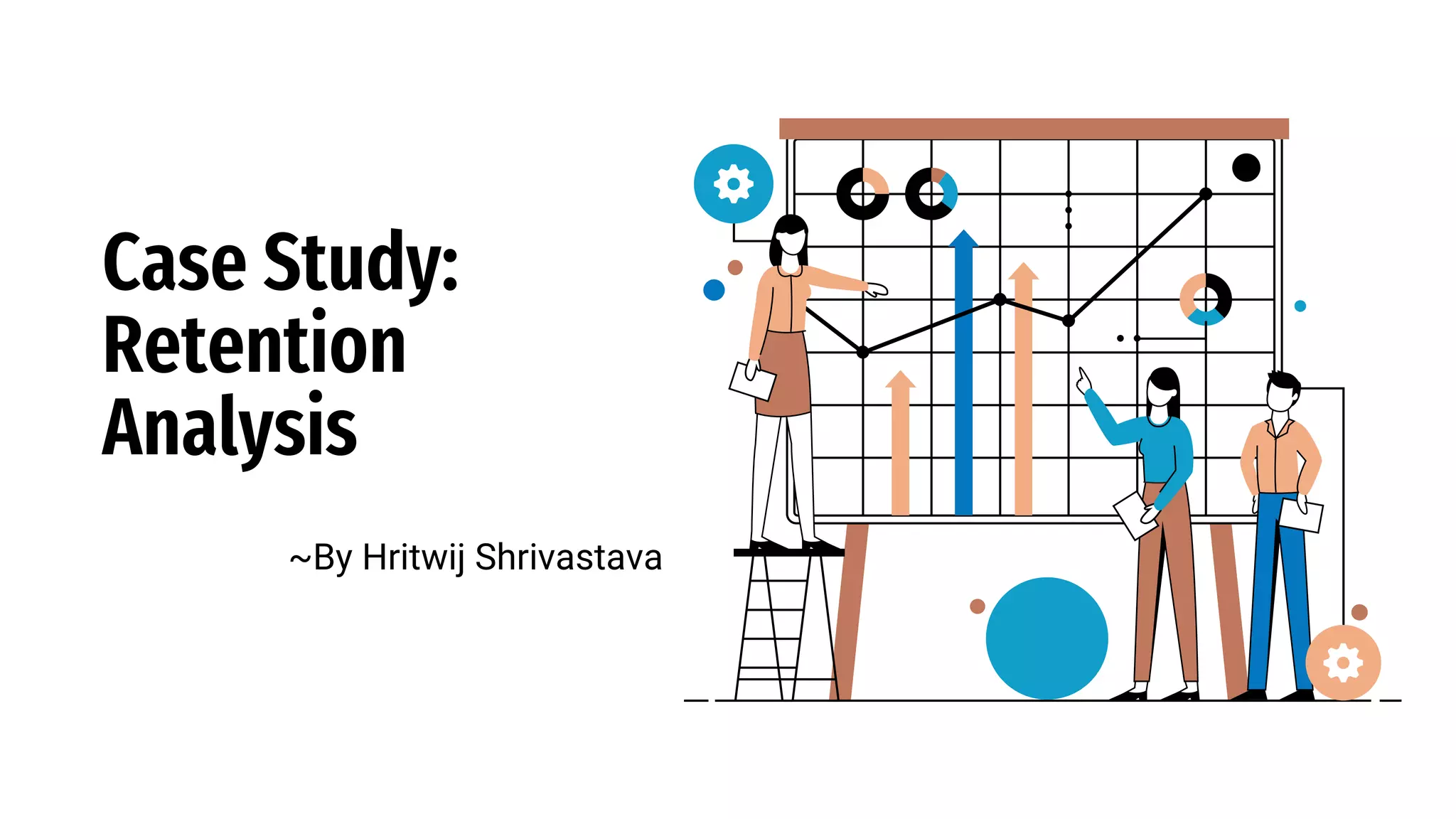 Case Study Retention Analysis Pptx