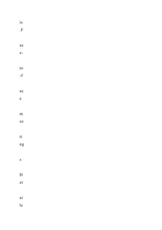 is
.F
ac
e-
to
-f
ac
e
m
ee
ti
ng
s
D
et
ai
le
 