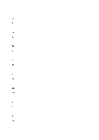 m
b
er
s.
G
u
a
ra
n
te
ed
eq
u
a
li
ty
 