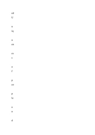 ed
U
n
iq
u
en
es
s
o
f
p
eo
p
le
a
n
d
 