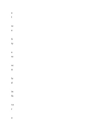 a
l
re
a
li
ty
a
re
se
tt
le
d
in
fa
vo
r
o
 