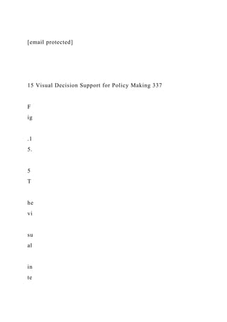 [email protected]
15 Visual Decision Support for Policy Making 337
F
ig
.1
5.
5
T
he
vi
su
al
in
te
 