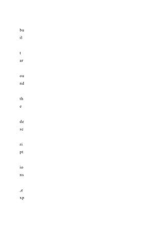 bu
il
t
ar
ou
nd
th
e
de
sc
ri
pt
io
ns
,e
xp
 