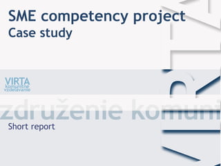 SME competency project Case study Short report  