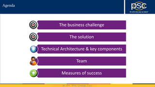 2014
Agenda
The business challenge
The solution
Technical Architecture & key components
Team
Measures of success
 