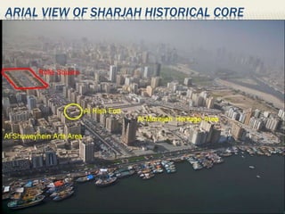 ARIAL VIEW OF SHARJAH HISTORICAL CORE
 