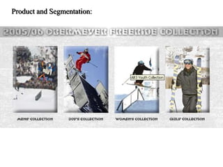 Product and Segmentation:
 