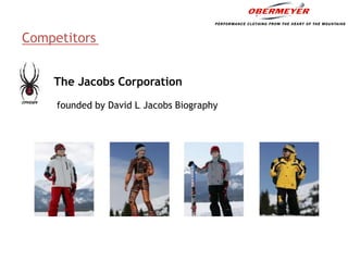 Competitors
The Jacobs Corporation
founded by David L. Jacobs Biography
 
