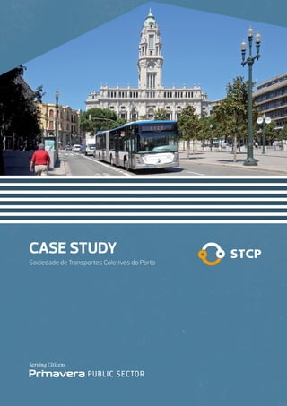 CASE STUDY
Sociedade de Transportes Coletivos do Porto
 