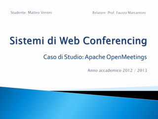Caso di Studio: Apache OpenMeetings
 