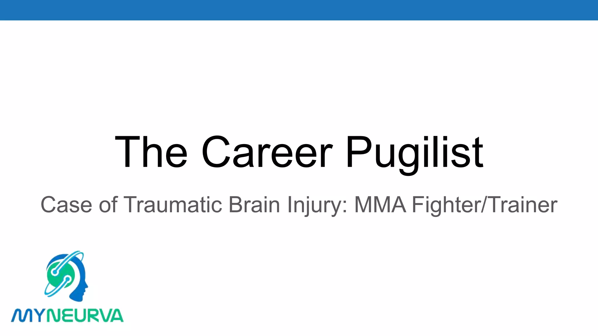 Case study TBI retired UFC Fighter | PPT