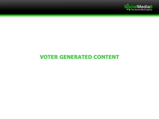 VOTER GENERATED CONTENT 