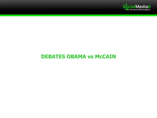 DEBATES OBAMA vs McCAIN 