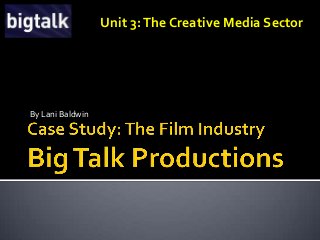Unit 3: The Creative Media Sector




By Lani Baldwin
 