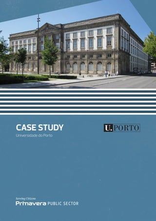 CASE STUDY
Universidade do Porto
 