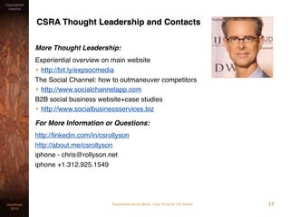 Experiential Social Media: Case Study for USI AlarmsDecember
2015
Copyrighted
material
17
CSRA Thought Leadership and Cont...