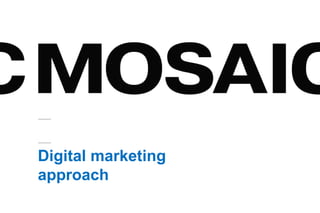 Digital marketing approach 