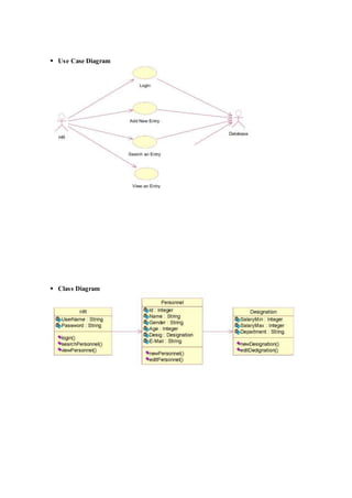  Use Case Diagram
 Class Diagram
 