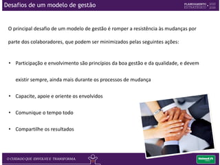 Desafios de um
modelo de gestão
 