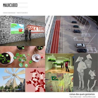 coisas das quais gostamos
*primeiras  referências  
 