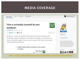 MEDIA COVERAGE
http://storify.com/weatherbird/how-a-university-covered-its-own-lockdown
 