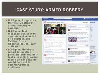  8:25 p.m. A report to
University police of
armed robbery on
campus.
 8:26 p.m. Text
message was sent to
campus and repo...