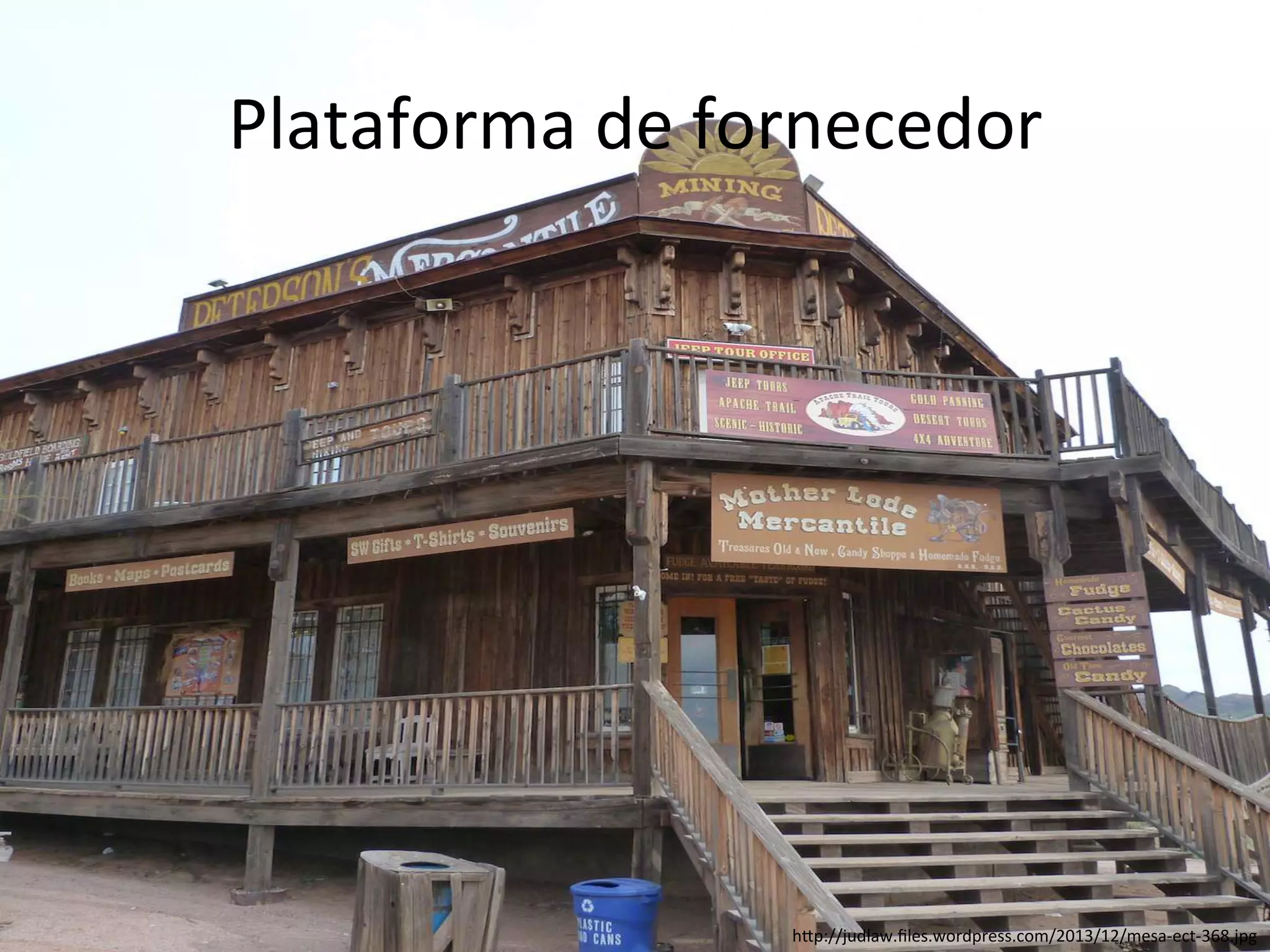 Plataforma 
de 
fornecedor 
hUp://judlaw.files.wordpress.com/2013/12/mesa-­‐ect-­‐368.jpg 
 