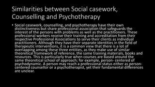 Case work, counselling and psychotherapy