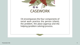 CASEWORK Pointers presentation Field instruction I | PPTX