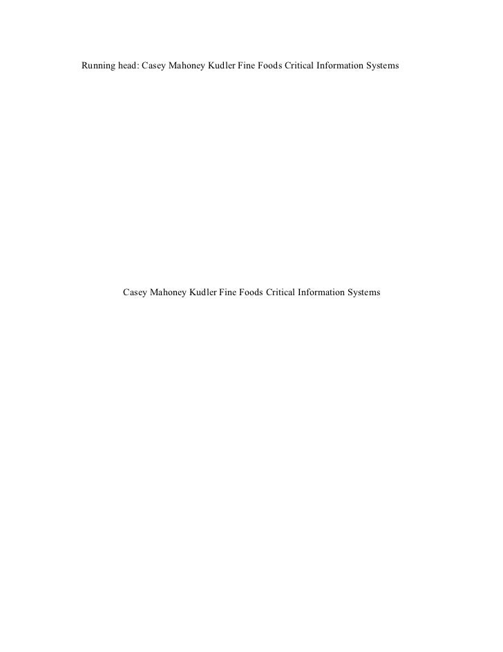 kudler fine foods information systems Read this essay on kudler fine foods computer information systems come browse our large digital warehouse of free sample essays get the knowledge you need in order to pass your classes and more only at termpaperwarehousecom. kudler fine foods information systems Read this essay on kudler fine foods computer information systems come browse our large digital warehouse of free sample essays get the knowledge you need in order to pass your classes and more only at termpaperwarehousecom.