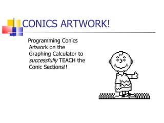 CONICS ARTWORK! ,[object Object]