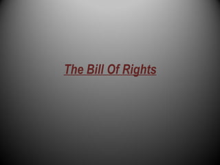 The Bill Of Rights 