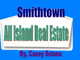 Smithtown By, Casey Solana 