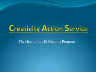 The Heart of the IB Diploma Program
 