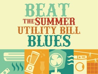 beatthesummer
utility bill
blues
 