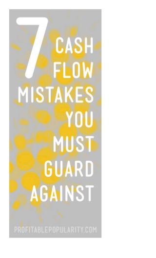 7 Cash Flow Mistakes You Must Guard Against