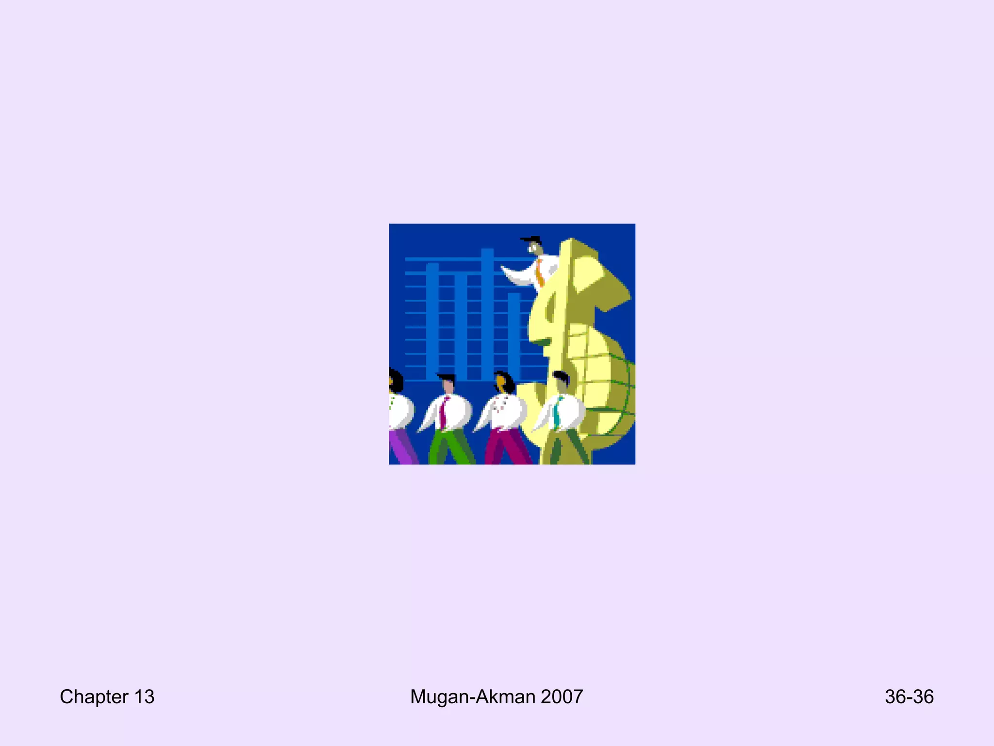 Chapter 13Mugan-Akman 200734-36Uses of Cash Flow Statement Informationpattern of cash flow statements would provide valuable information about the growth stage, and possible strategies of companies predicting financial distressratios 