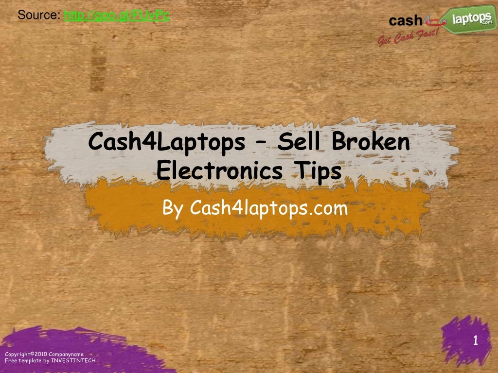 Cash4Laptops Sell Broken Electronics Tips