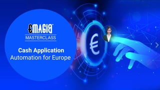 Cash Application
Automation for Europe
 