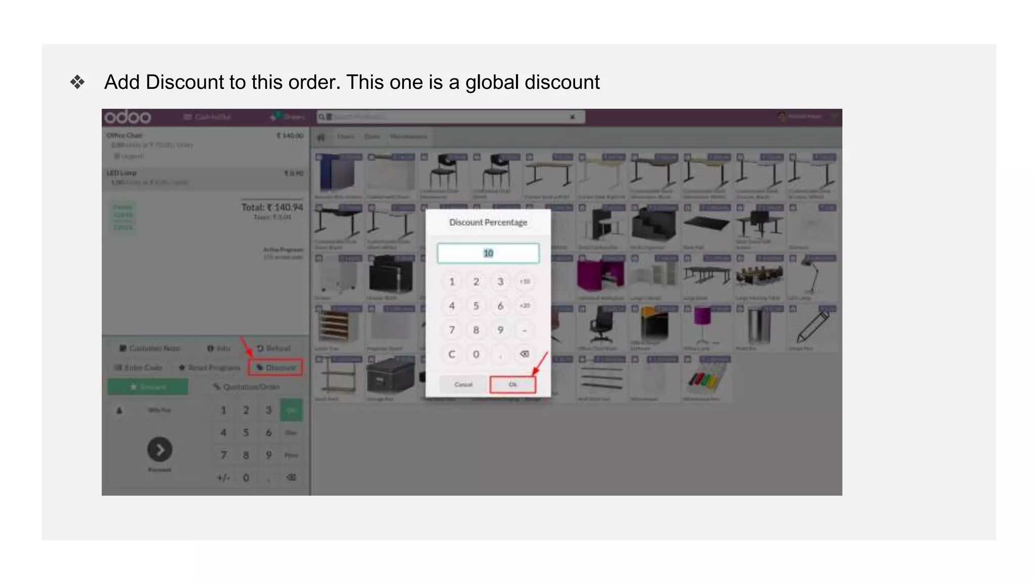 ❖ Add Discount to this order. This one is a global discount
 