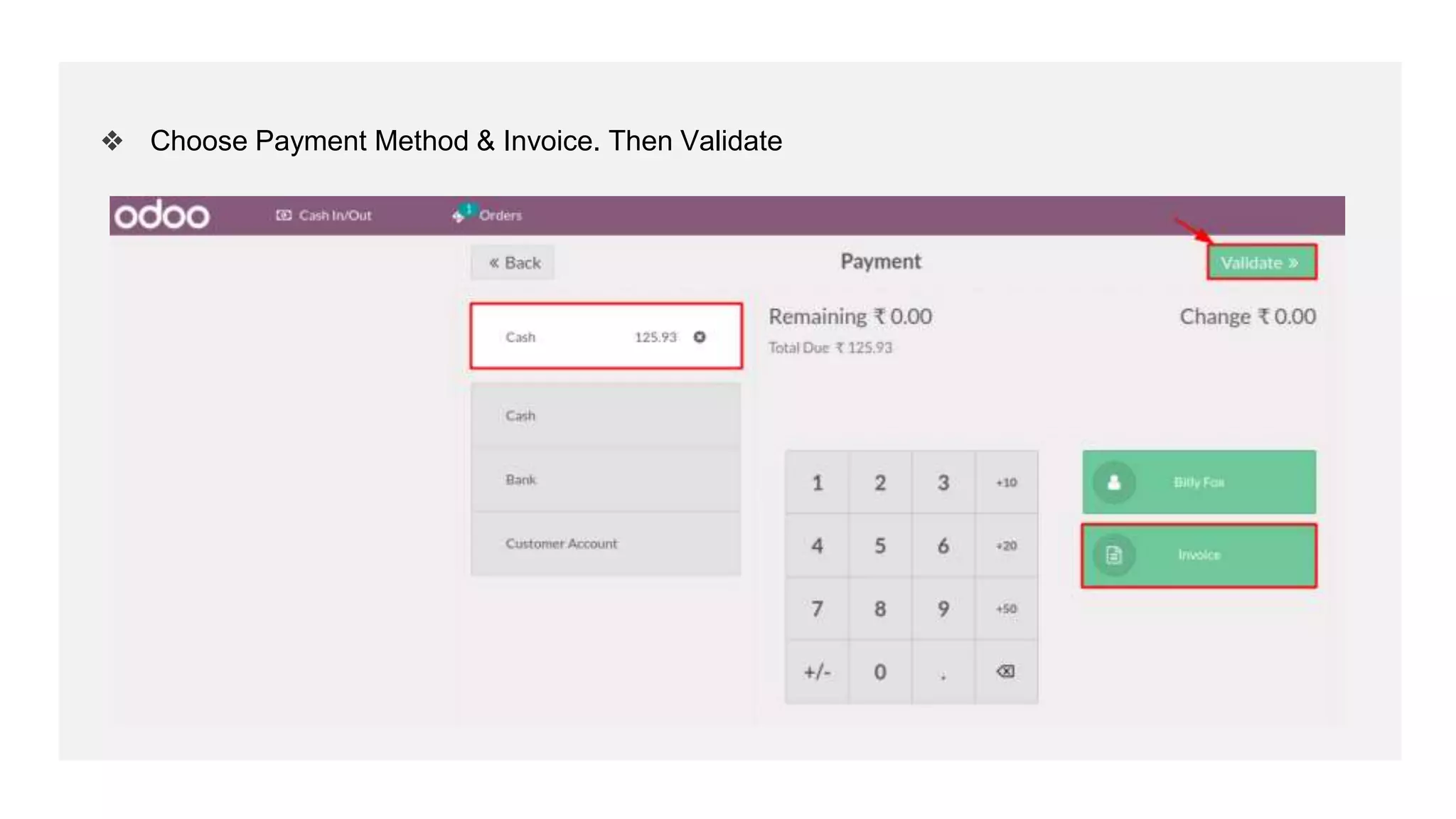 ❖ Choose Payment Method & Invoice. Then Validate
 