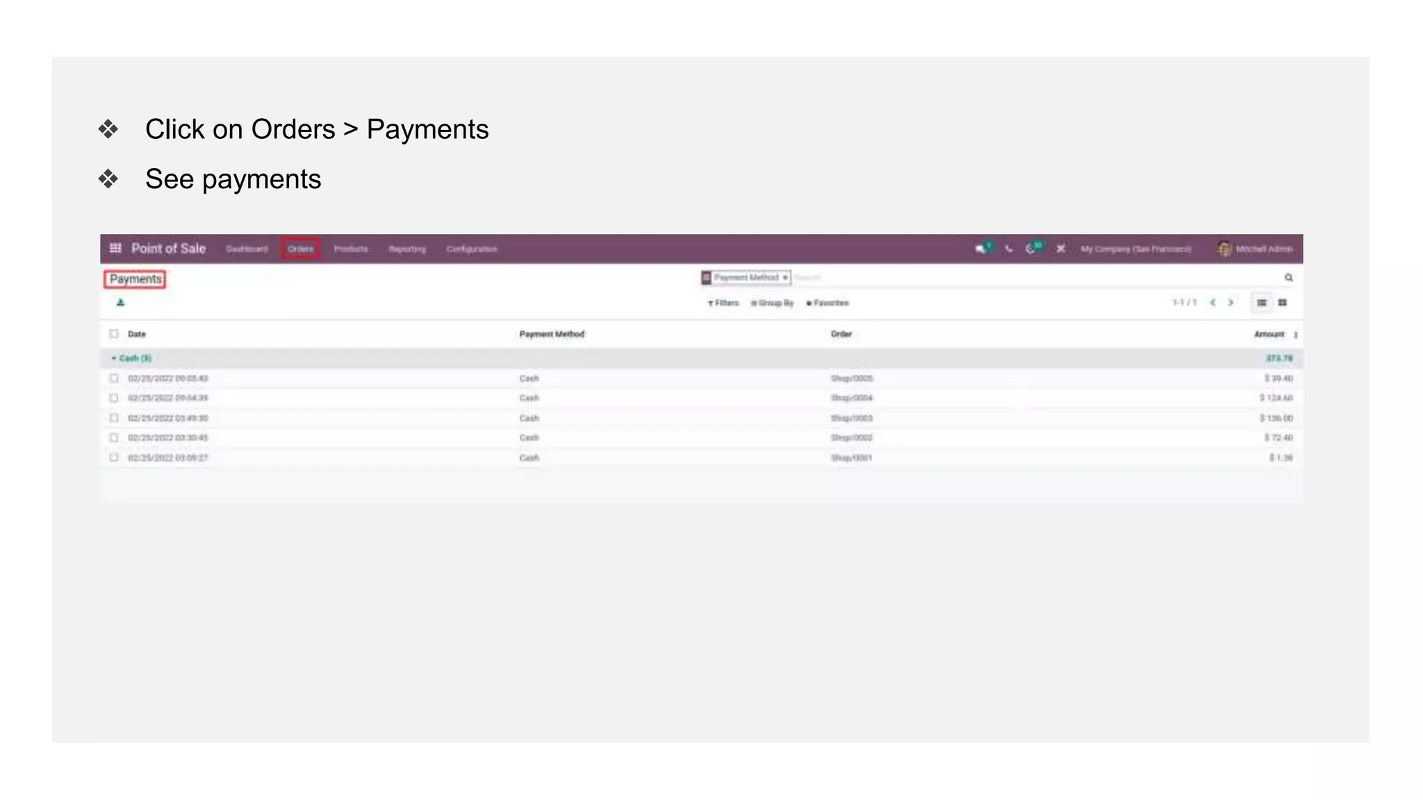 ❖ Click on Orders > Payments
❖ See payments
 