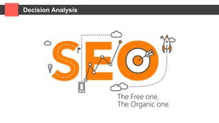 Decision Analysis
The Free one.
The Organic one.
 